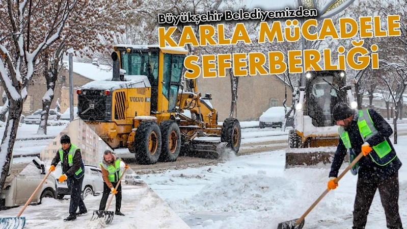 BÜYÜKŞEHİR BELEDİYEMİZDEN KARLA MÜCADELE SEFERBERLİĞİ