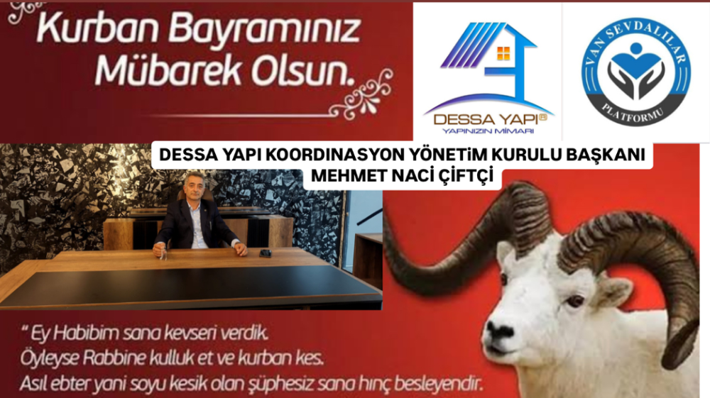 DESSA YAPI KOORDİNASYON YÖNETİM KURULU BAŞKANI MEHMET NACİ ÇİFTÇİ’DEN BAYRAM MESAJI